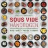 Sous Vide Håndbogen -Køkkengrej Discountbutik 3990 05570df5 c600 43df a4b7 b09cf9be0ad9